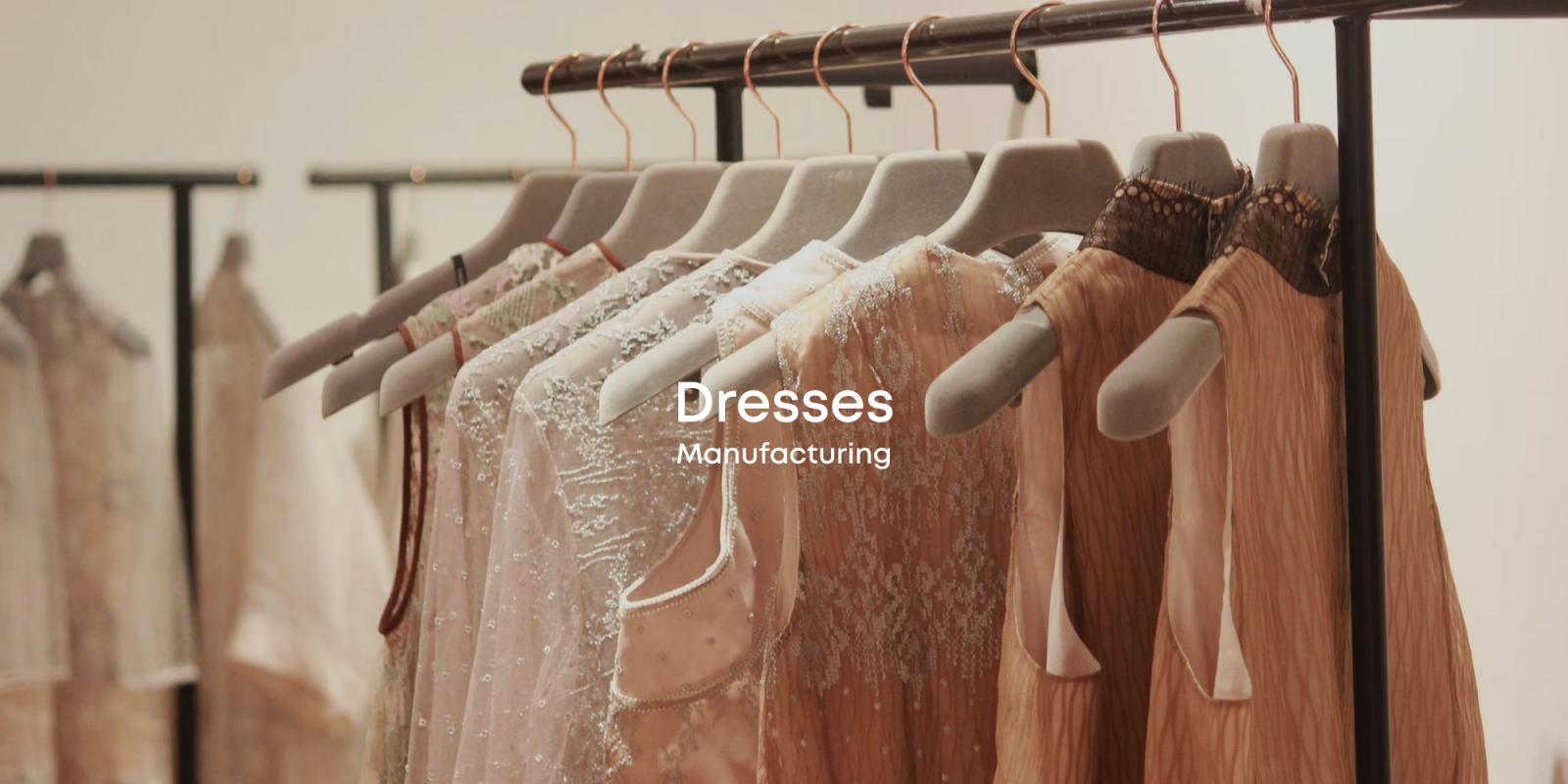 Dresses Manufacturing