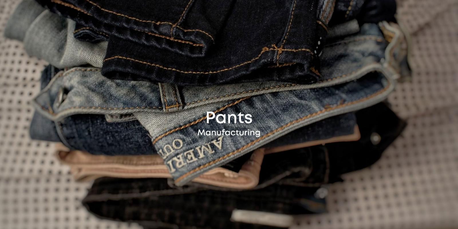 Pants Manufacturing