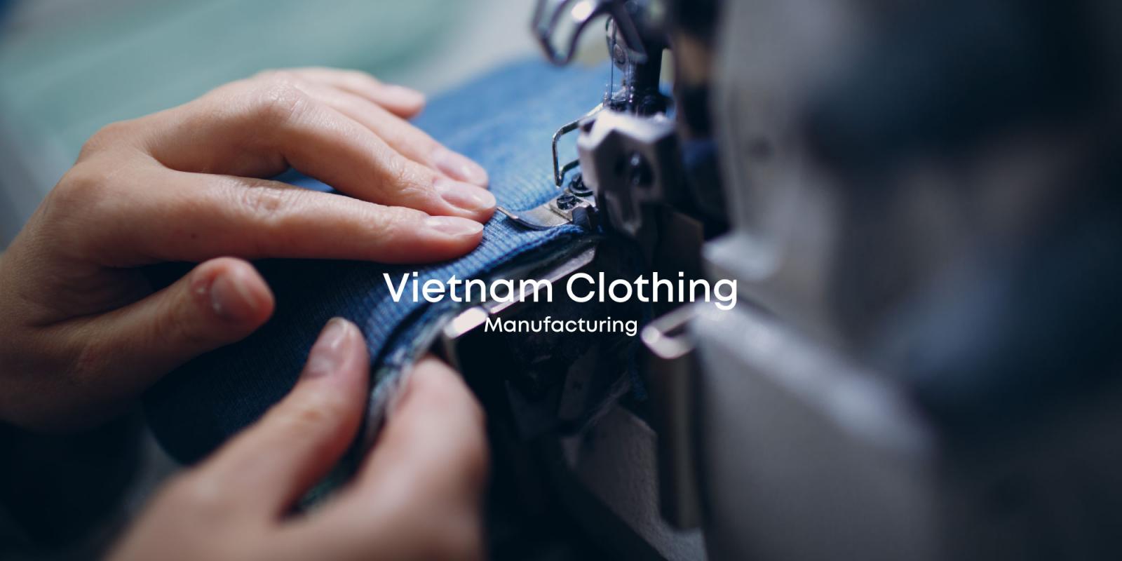 Vietnam Clothing Manufacturing
