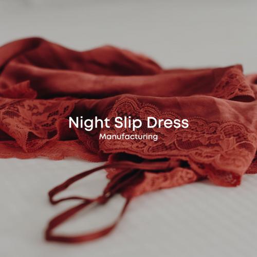 Sản Xuất Night Slip Dress